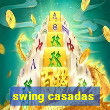 swing casadas